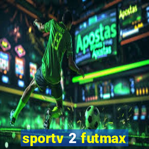 sportv 2 futmax